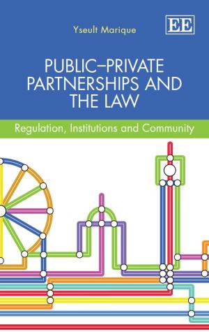 Cover of the book PublicPrivate Partnerships and the Law by Daniel Berliner, Anne Regan Greenleaf, Milli Lake