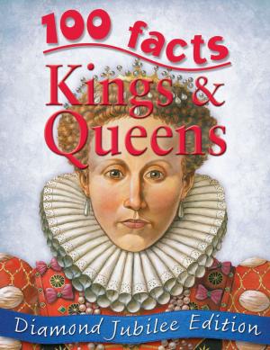 Cover of 100 Facts Kings and Queens
