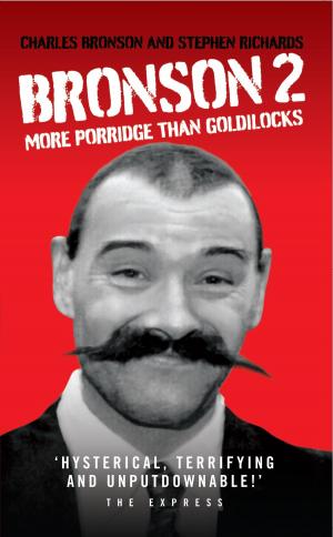 Cover of the book Bronson 2 - More Porridge Than Goldilocks by Katinka Blackford Newman
