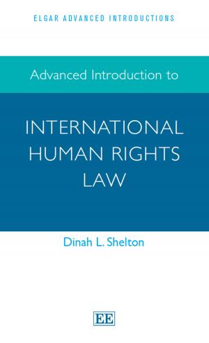 Cover of the book Advanced Introduction to International Human Rights Law by Timo Koivurova, Pamela  Lesser, Sonja Bickford