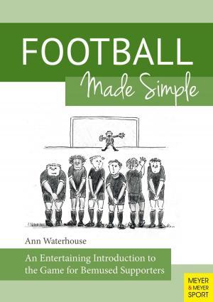 Cover of the book Football Made Simple by Peter Hyballa; Hans-Dieter Te Poel, Hans-Dieter Te Poel