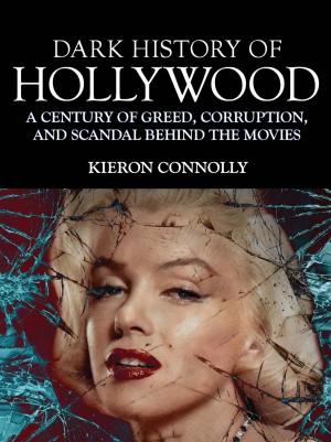 Cover of the book Dark History of Hollywood by Lisa Regan