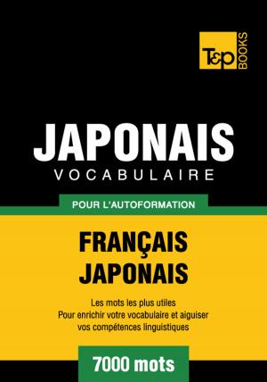 bigCover of the book Vocabulaire Français-Japonais pour l'autoformation - 7000 mots les plus courants by 