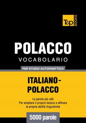 Cover of Vocabolario Italiano-Polacco per studio autodidattico - 5000 parole
