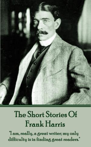 bigCover of the book Frank Harris - The Short Stories by 