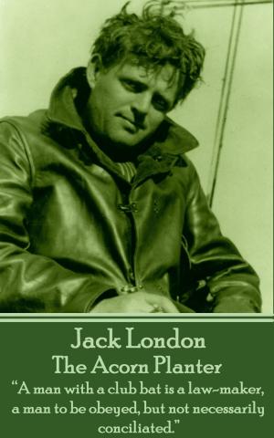 Cover of the book The Acorn Planter by Jack London