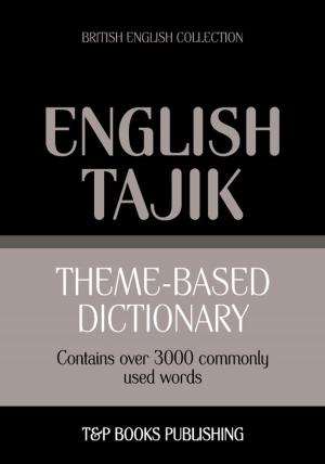 Cover of Theme-based dictionary British English-Tajik - 3000 words