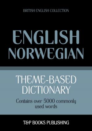 Cover of Theme-based dictionary British English-Norwegian - 5000 words