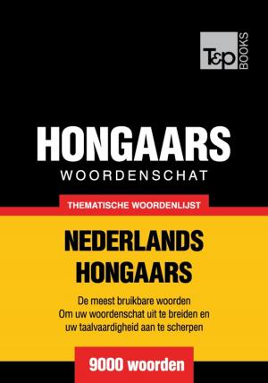 Cover of Thematische woordenschat Nederlands-Hongaars - 9000 woorden