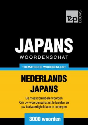 Cover of the book Thematische woordenschat Nederlands-Japans - 3000 woorden by Andrey Taranov