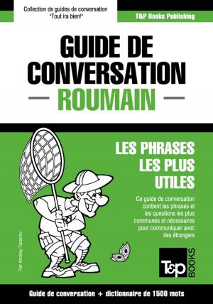 Cover of the book Guide de conversation Français-Roumain et dictionnaire concis de 1500 mots by Andrey Taranov