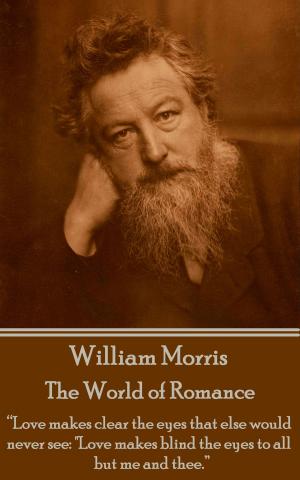 Cover of the book The World of Romance by William Morris