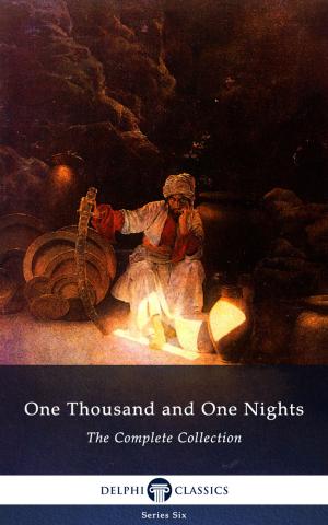 Cover of the book Complete Works of One Thousand and One Nights (Delphi Classics) by Dante Gabriel Rossetti, Delphi Classics