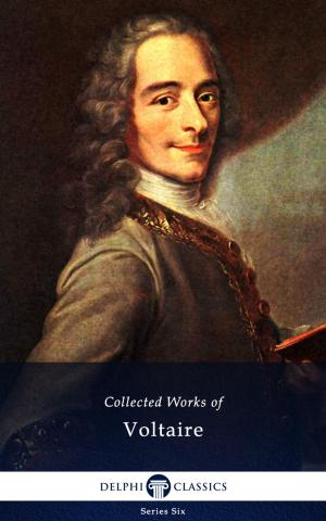 Cover of the book Collected Works of Voltaire (Delphi Classics) by Alexander Pushkin, Delphi Classics