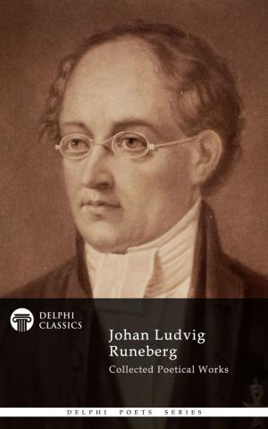 Book cover of Collected Works of Johan Ludvig Runeberg (Delphi Classics)