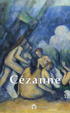 Book cover of Complete Paintings of Paul Cézanne (Delphi Classics)