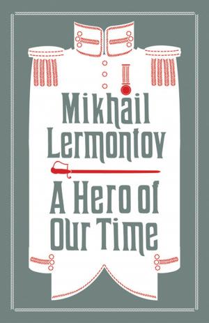 Cover of the book A Hero of Our Time by Alma Books