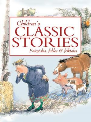 Cover of the book Children's Classic Stories by Miles Kelly