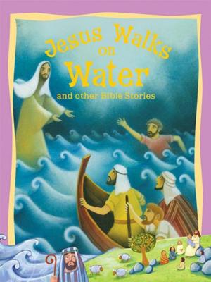 Cover of the book Jesus Walks on Water and Other Bible Stories by Miles Kelly
