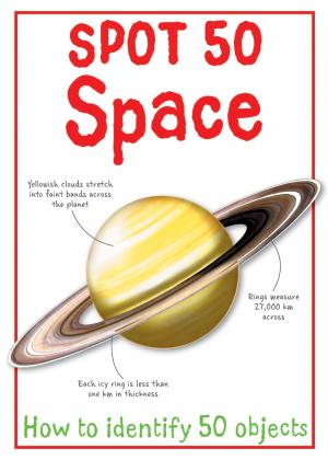 Cover of the book Spot 50 Space by Miles Kelly