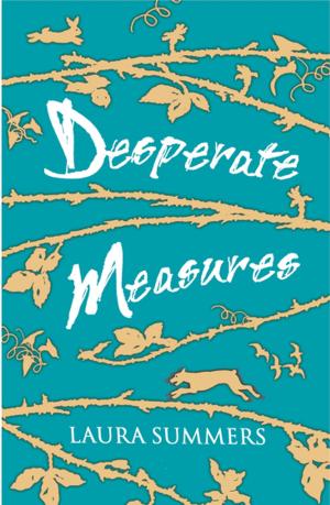 Cover of Desperate Measures by Laura Summers, Bonnier Publishing Fiction