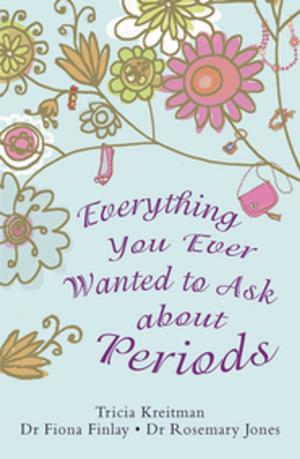 Book cover of Everything You Ever Wanted to Ask About Periods