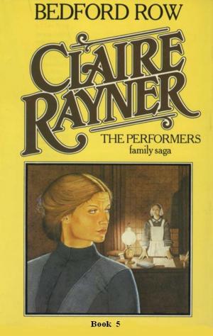 Cover of the book Bedford Row (Book 5 of The Performers) by Claire Rayner