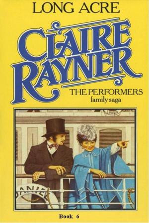 Cover of the book Long Acre (Book 6 of The Performers) by Claire Rayner