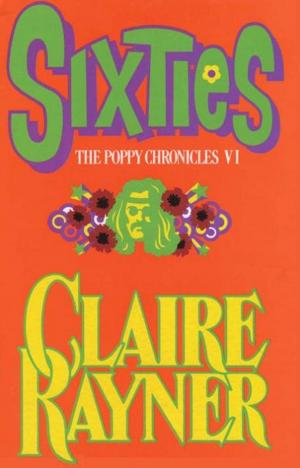 Cover of the book Sixties (Book 6 of The Poppy Chronicles) by Jack O'Halloran