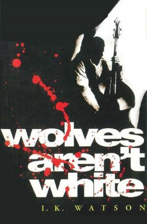 Cover of the book Wolves Arent White by Vivien Owens