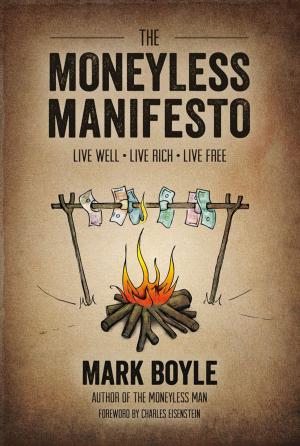 Cover of the book The Moneyless Manifesto by Tony Wrench