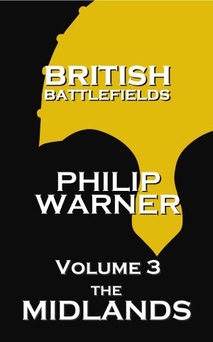 Cover of British Battlefields - Volume 3 - The Midlands