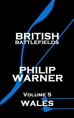Cover of British Battlefields - Volume 5 - Wales