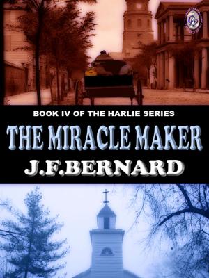 Cover of the book THE MIRACLE MAKER by James Trivers