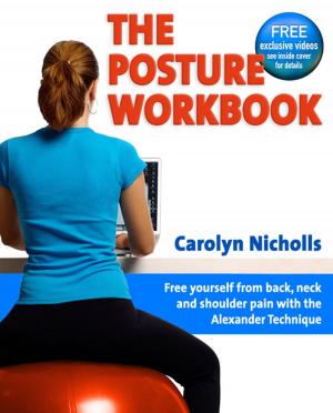 Cover of the book The Posture Workbook by John Billingham, Thomas Tiroch, Emanuel Cinca