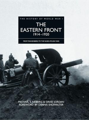 Book cover of History of World War I: The Eastern Front 1914–1920