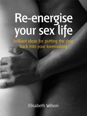 Cover of the book Re-energise your sex life by Adjiedj Bakas, Rob Creemers
