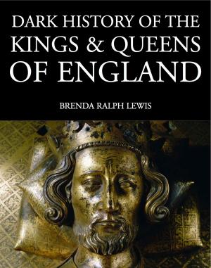 Cover of Dark History of the Kings & Queens of England