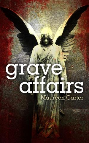 Cover of the book Grave Affairs by Lucy McCarraher, Annabel Shaw