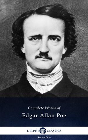 Book cover of Complete Works of Edgar Allan Poe (Delphi Classics)