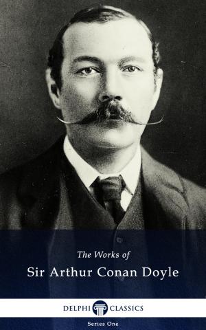 Book cover of Collected Works of Sir Arthur Conan Doyle (Delphi Classics)