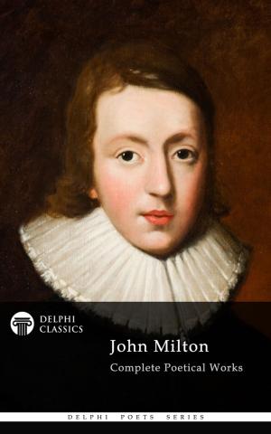 Book cover of Complete Works of John Milton (Delphi Classics)