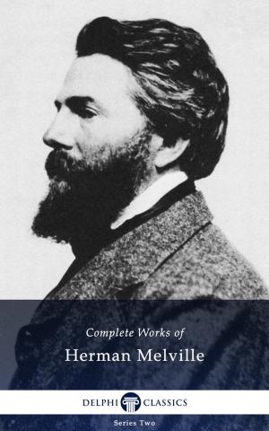 Cover of the book Complete Works of Herman Melville US (Delphi Classics) by Павел Осипов