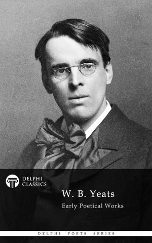 Cover of the book Collected Works of W. B. Yeats (Delphi Classics) by Pindar, Delphi Classics