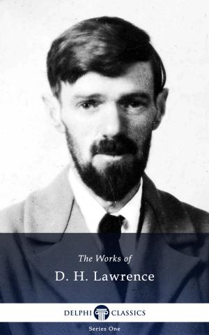 Cover of the book Collected Works of D. H. Lawrence (Delphi Classics) by Edward Thomas, Delphi Classics