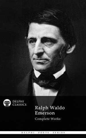 Cover of the book Complete Works of Ralph Waldo Emerson (Delphi Classics) by Suetonius, Delphi Classics