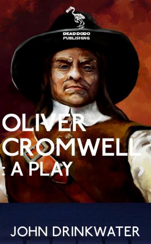 Book cover of Oliver Cromwell: A Play