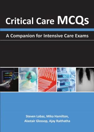 Cover of the book Critical Care MCQs by Narain Moorajni, Nicola Viola, William S. Walker