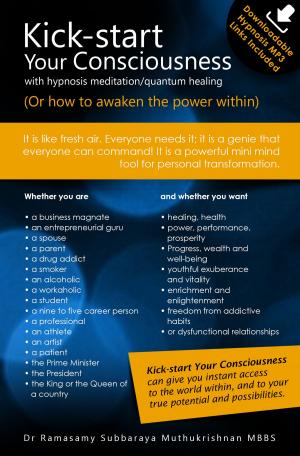 Cover of Kick-start Your Consciousness—with hypnosis meditation/quantum healing