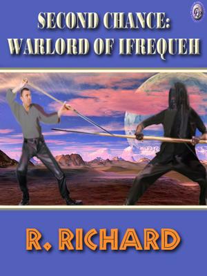 Cover of the book SECOND CHANCE: WARLORD OF IFREQUEH by JAMES TRIVERS